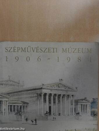 Szépművészeti Múzeum 1906-1981