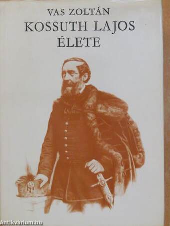 Kossuth Lajos élete II.