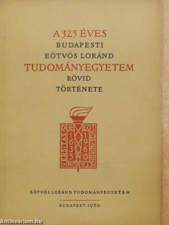 A 325 éves Budapesti Eötvös Loránd Tudományegyetem rövid története
