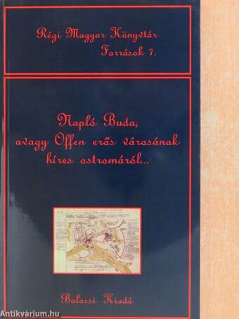 Napló Buda, avagy Offen erős városának híres ostromáról...