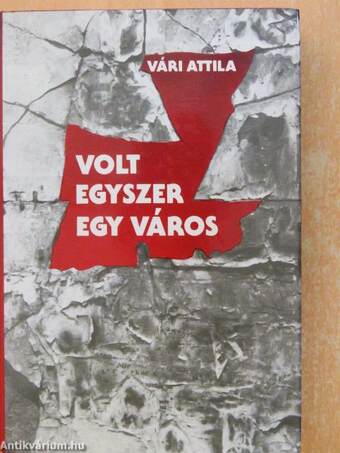 Volt egyszer egy város (dedikált példány)