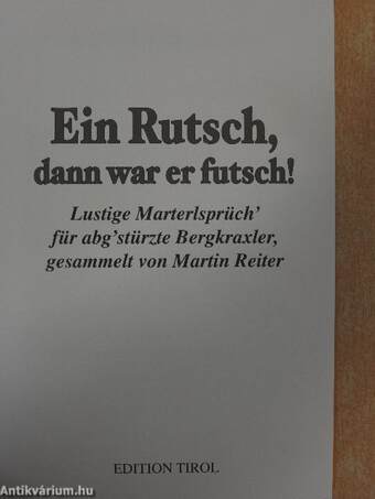 Ein Rutsch, dann war er futsch!