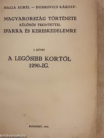 Magyarország története különös tekintettel iparra és kereskedelemre I. (töredék)