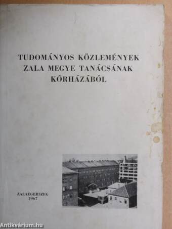 Tudományos Közlemények Zala megye Tanácsának Kórházából