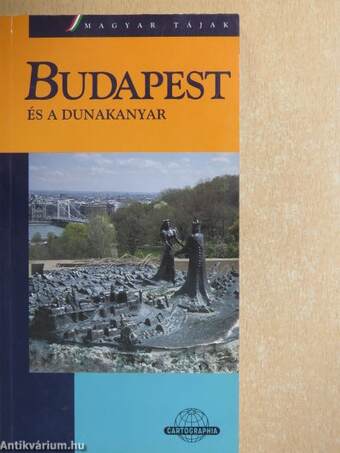 Budapest és a Dunakanyar