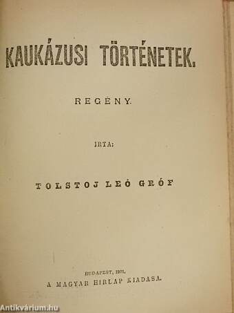 Repülés a holdba/Az elszöktetett vőlegény/Apró elbeszélések/A leányvári boszorkány/Kaukázusi történetek