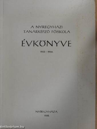 A Nyíregyházi Tanárképző Főiskola évkönyve 1962-1966