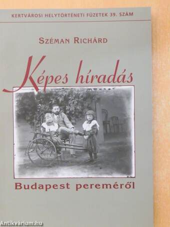 Képes híradás Budapest pereméről