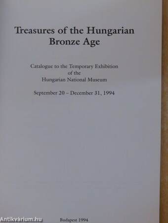 Treasures of the Hungarian Bronze Age