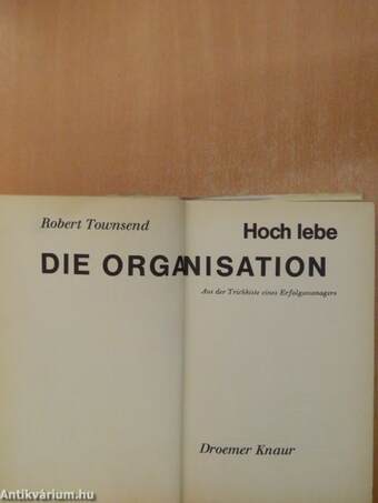 Hoch lebe die Organisation