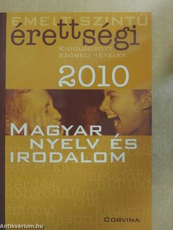 Magyar nyelv és irodalom kidolgozott szóbeli tételek 2010
