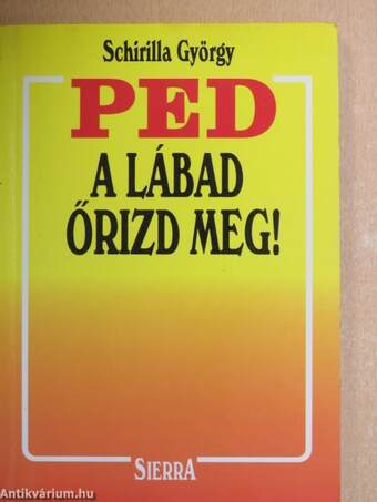 PED, a lábad őrizd meg!