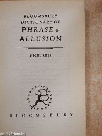 Bloomsbury Dictionary of Phrase & Allusion