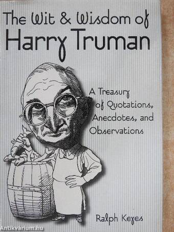 The Wit & Wisdom of Harry Truman