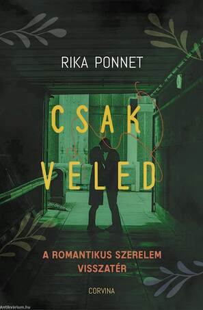 Csak veled - a romantikus szerelem visszatérése