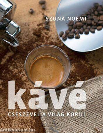 Kávé - Csészével a világ körül