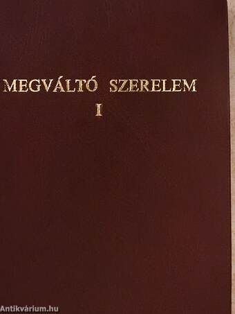 Megváltó szerelem I-II.