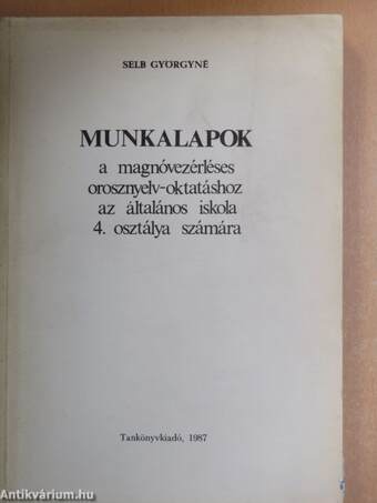 Munkalapok a magnóvezérléses orosznyelv-oktatáshoz az általános iskola 4. osztálya számára