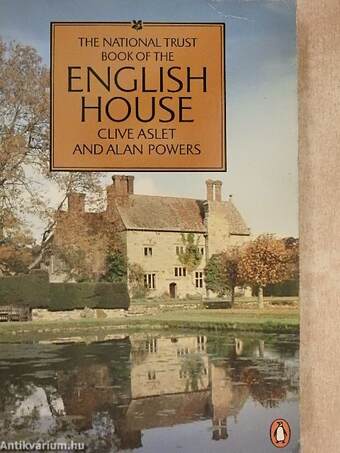 The National Trust Book of the English House