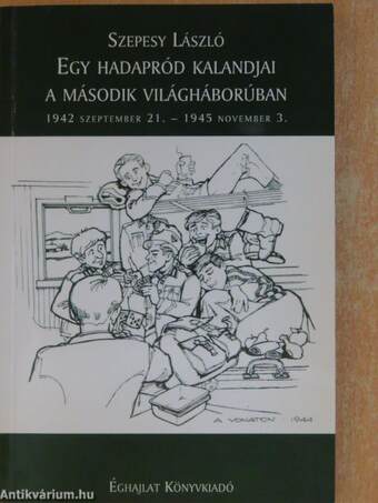 Egy hadapród kalandjai a második világháborúban