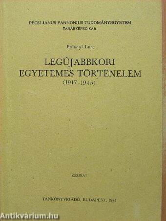 Legújabbkori egyetemes történelem (1917-1945)