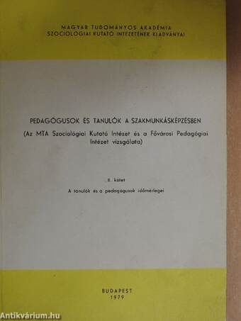 Pedagógusok és tanulók a szakmunkásképzésben II.