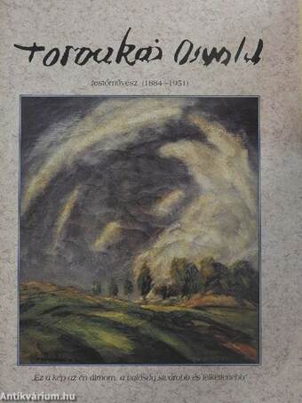 Toroczkai Osvald festőművész (1884-1951)