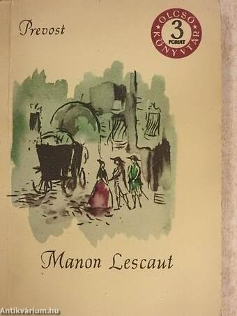 Manon Lescaut és Des Grieux lovag története