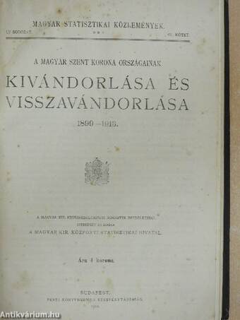 A magyar szent korona országainak kivándorlása és visszavándorlása/Táblás kimutatások