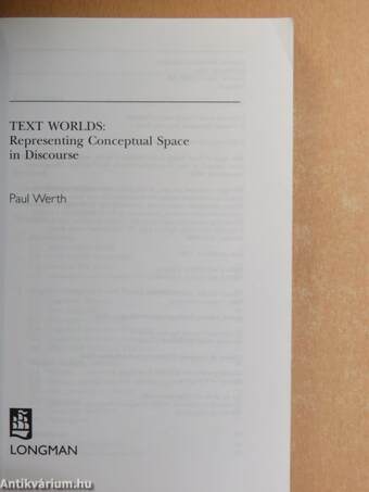 Text worlds: Representing Conceptual Space in Dicsourse