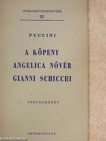 Puccini: A köpeny/Angelica nővér/Gianni Schicchi