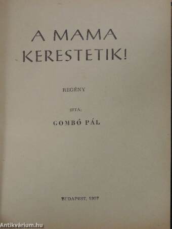 Vőlegényem a gengszter/A primadonna feltámadása/A mama kerestetik!/Legény a talpán/A félmilliós lány/Isten veled, Klára!/Nehéz napok/A ház közbeszól/Negyven hotelszoba