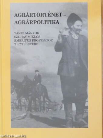 Agrártörténet - agrárpolitika