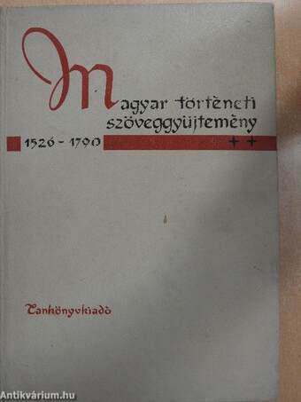 Magyar történeti szöveggyűjtemény 1526-1790 II/2. (töredék)