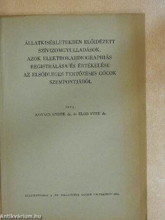 Állatkisérletekben előidézett szívizomgyulladások, azok elektrokardigraphiás registrálása és értékelése az elsődleges fertőzéses gócok szempontjából