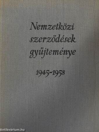 Nemzetközi szerződések gyűjteménye 1945-1958