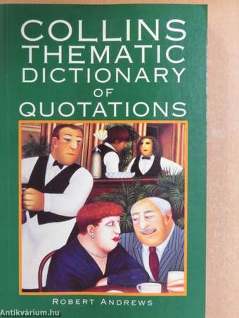 Collins Thematic Dictionary of Quotations