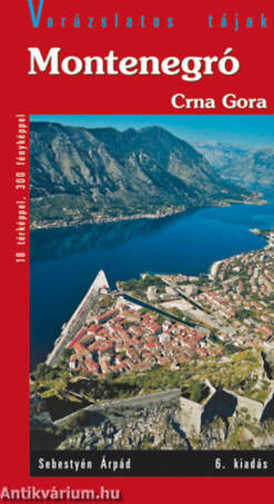 Montenegró - Varázslatos tájak - 6. javított kiadás