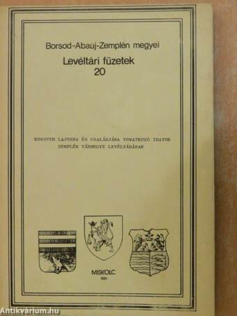 Kossuth Lajosra és családjára vonatkozó iratok Zemplén vármegye levéltárában