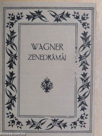 Wagner Richárd élete/Rienzi/A bolygó hollandi/Tannhäuser/Lohengrin/A Nibelung gyűrűje/Rajna kincse/Walkür/Siegfried/Istenek alkonya/A nürnbergi mesterdalnokok/Tristan és Isolde/Parsifal