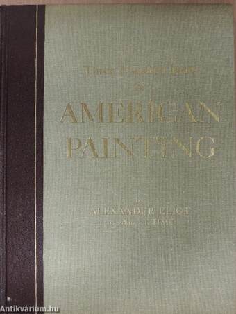 Three Hundred Years of American Painting