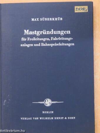 Mastgründungen für Freileitungen, Fahrleitungsanlagen und Bahnspeiseleitungen