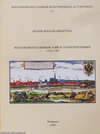 Magyarországi diákok a bécsi tanintézményekben 1526-1789
