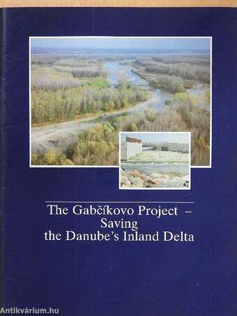 The Gabcikovo Project-Saving the Danube's Inland Delta