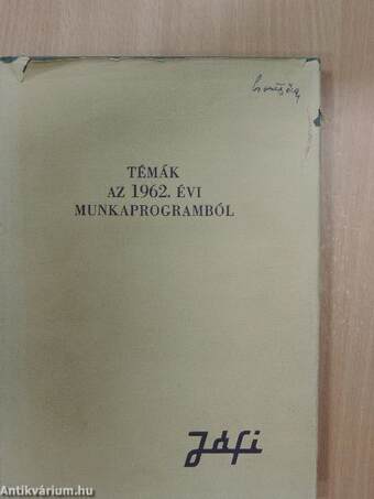 Témák az 1962. évi munkaprogramból