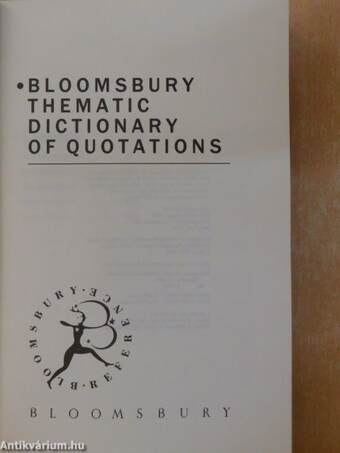 Bloomsbury Thematic Dictionary of Quotations