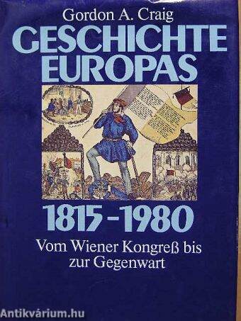 Geschichte Europas 1815-1980