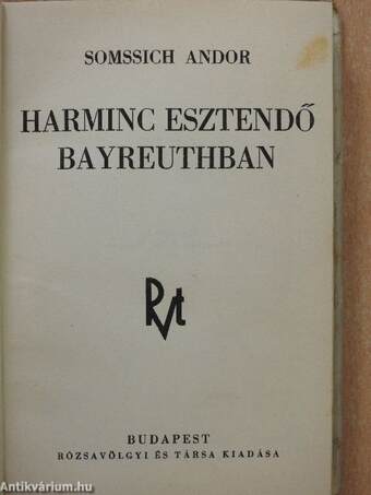 Harminc esztendő Bayreuthban