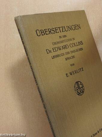 Übersetzungen zu den Übungsstücken in Dr. Edward Collins, Lehrbuch der Englischen Sprache