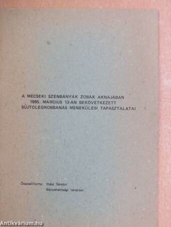 A mecseki szénbányák Zobák aknájában 1985. március 13-án bekövetkezett sújtólégrobbanás menekülési tapasztalatai